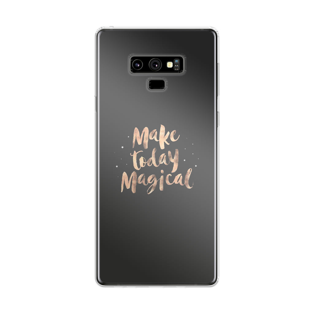 Make Today Magical Galaxy Note 9 Case