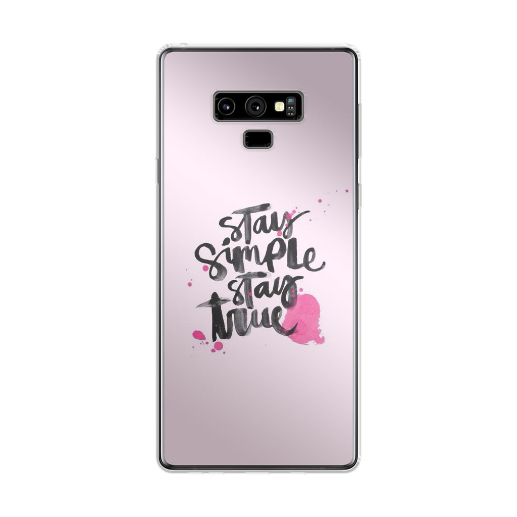 Stay Simple Stay True Galaxy Note 9 Case