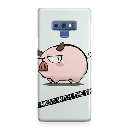 Dont Mess With The Pig Galaxy Note 9 Case