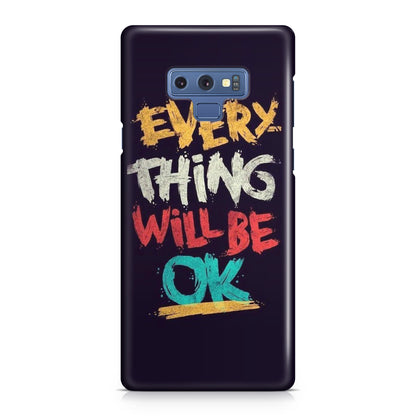 Everything Will Be Ok Galaxy Note 9 Case