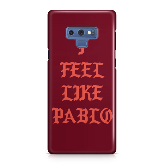 I Feel Like Pablo Galaxy Note 9 Case