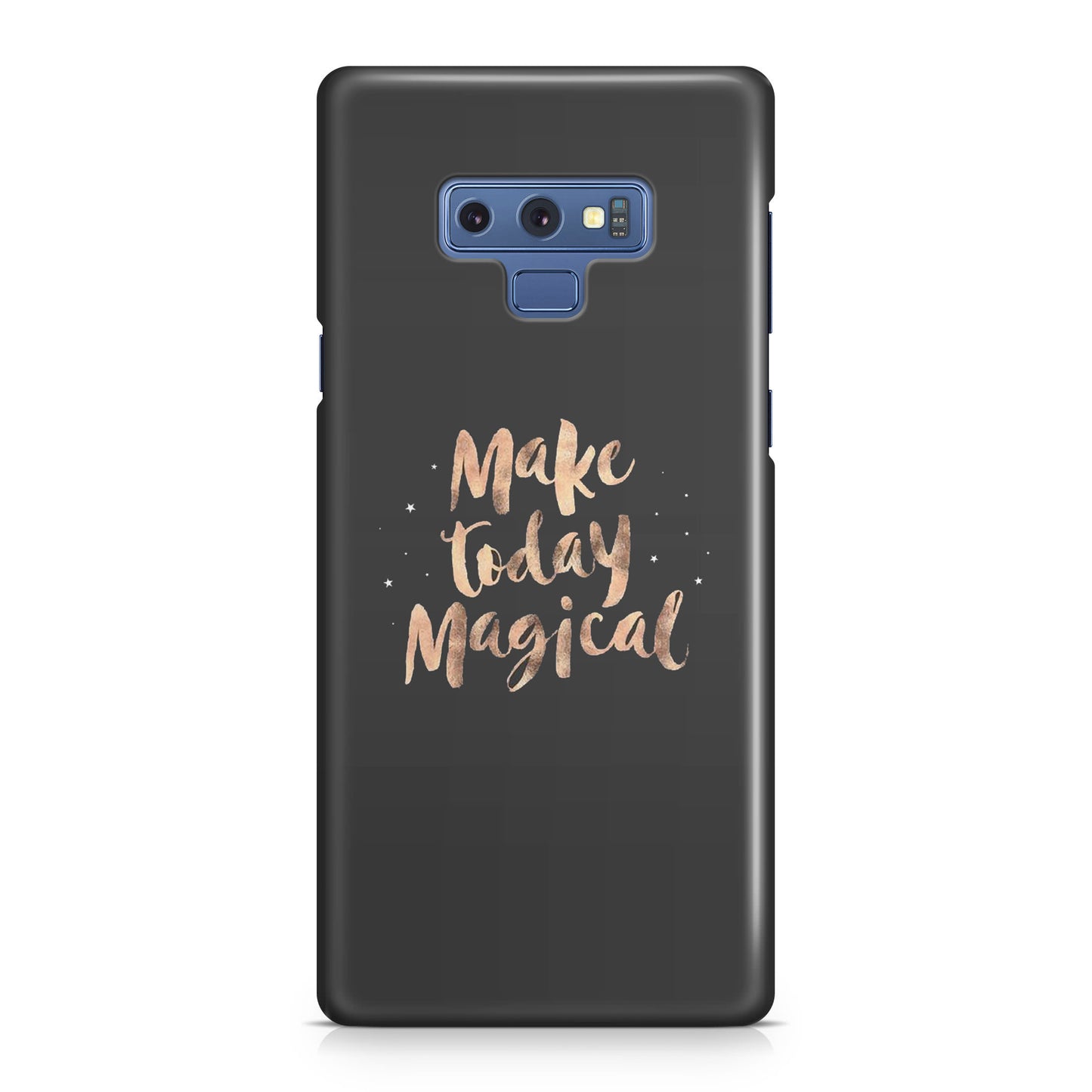 Make Today Magical Galaxy Note 9 Case