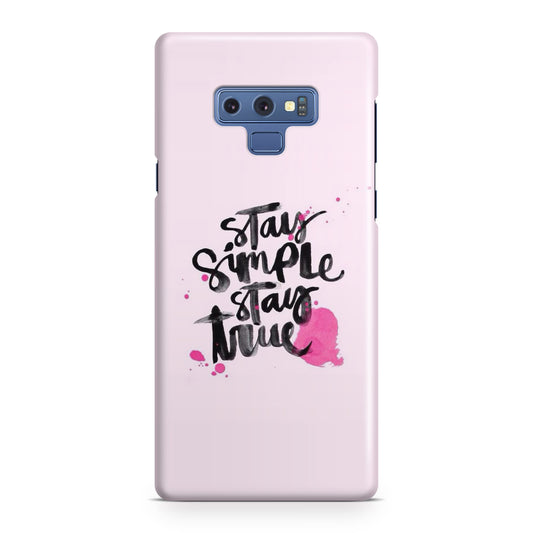 Stay Simple Stay True Galaxy Note 9 Case