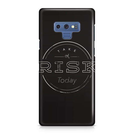 Take A Risk Galaxy Note 9 Case