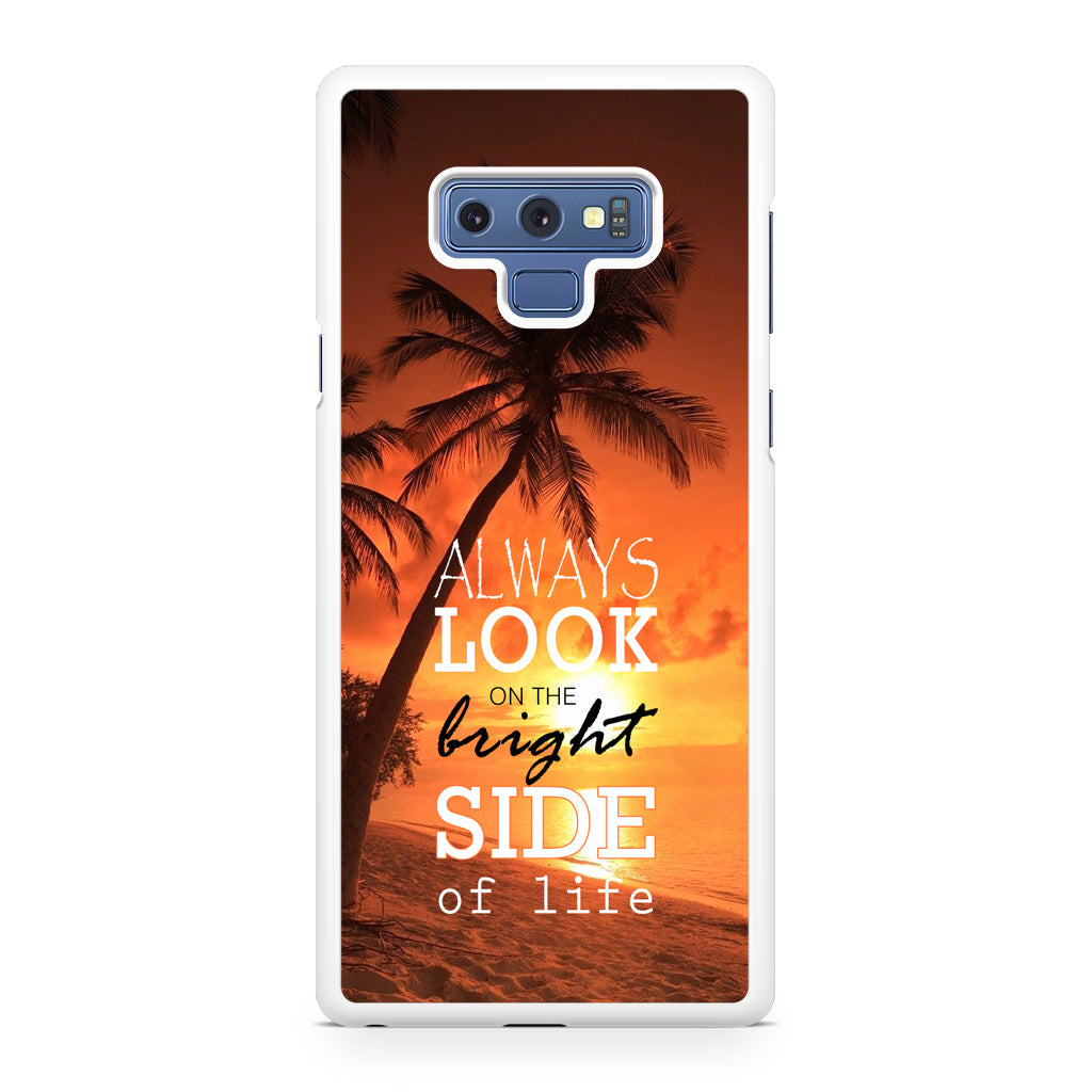 Always Look Bright Side of Life Galaxy Note 9 Case