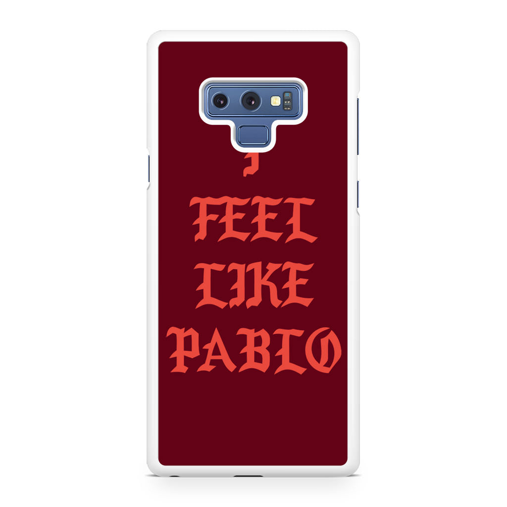 I Feel Like Pablo Galaxy Note 9 Case