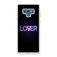 Loser or Lover Galaxy Note 9 Case