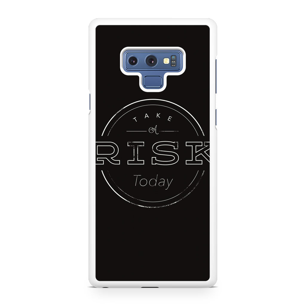 Take A Risk Galaxy Note 9 Case