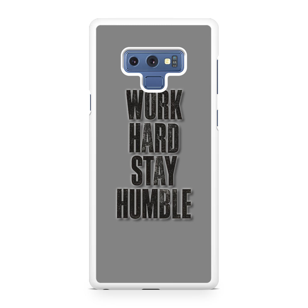 Work Hard Stay Humble Galaxy Note 9 Case
