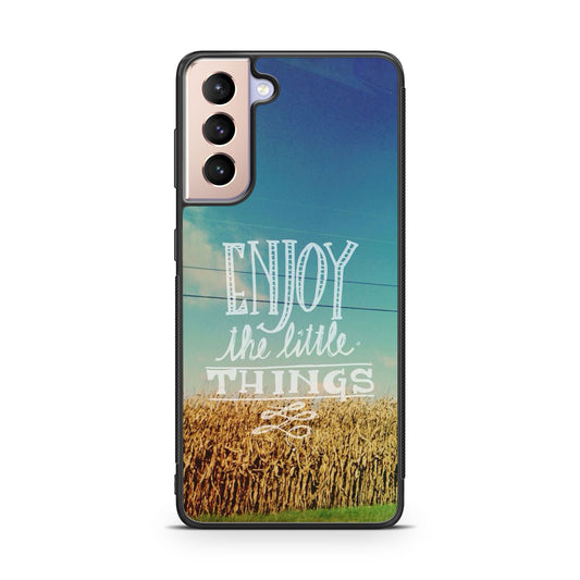 Enjoy The Little Things Galaxy S21 / S21 Plus / S21 FE 5G Case