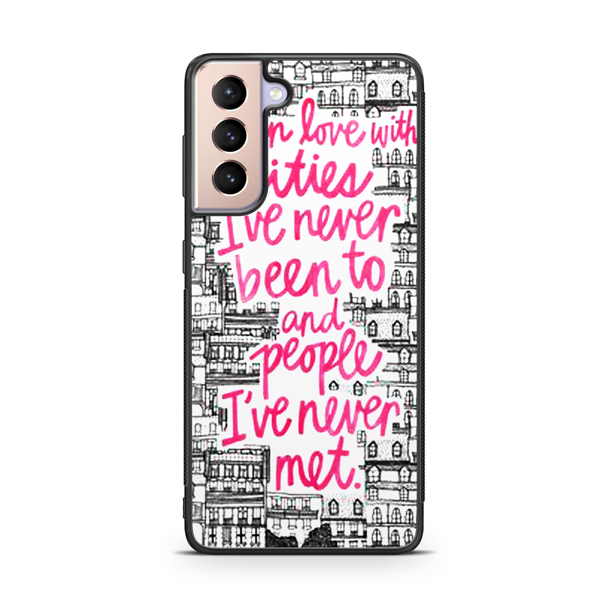 John Green Quotes I'm in Love With Cities Galaxy S21 / S21 Plus / S21 FE 5G Case