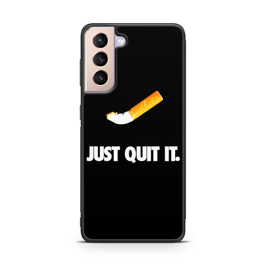 Just Quit Smoking Galaxy S21 / S21 Plus / S21 FE 5G Case