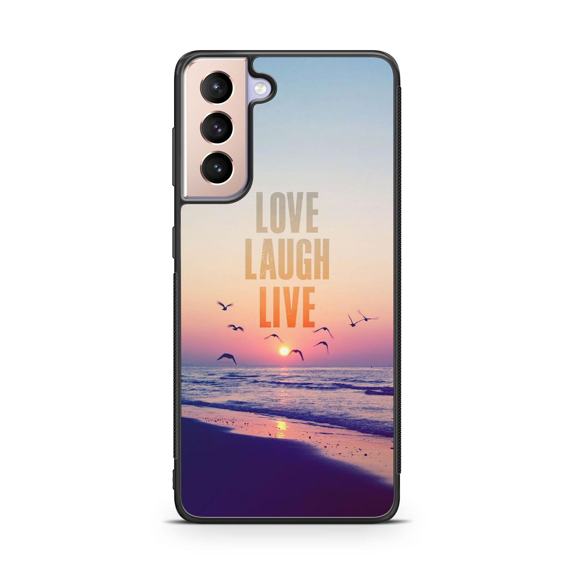 Love Laugh Live Galaxy S21 / S21 Plus / S21 FE 5G Case