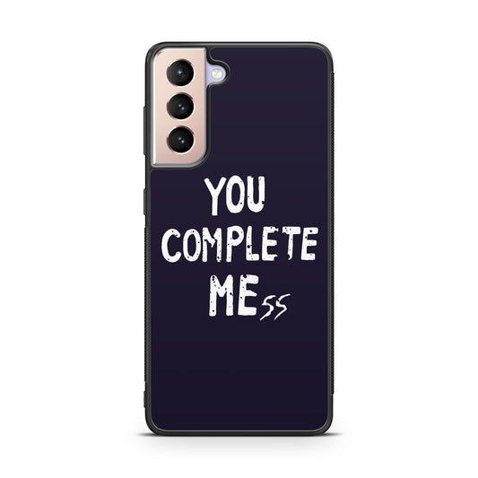 You Complete Me Galaxy S21 / S21 Plus / S21 FE 5G Case