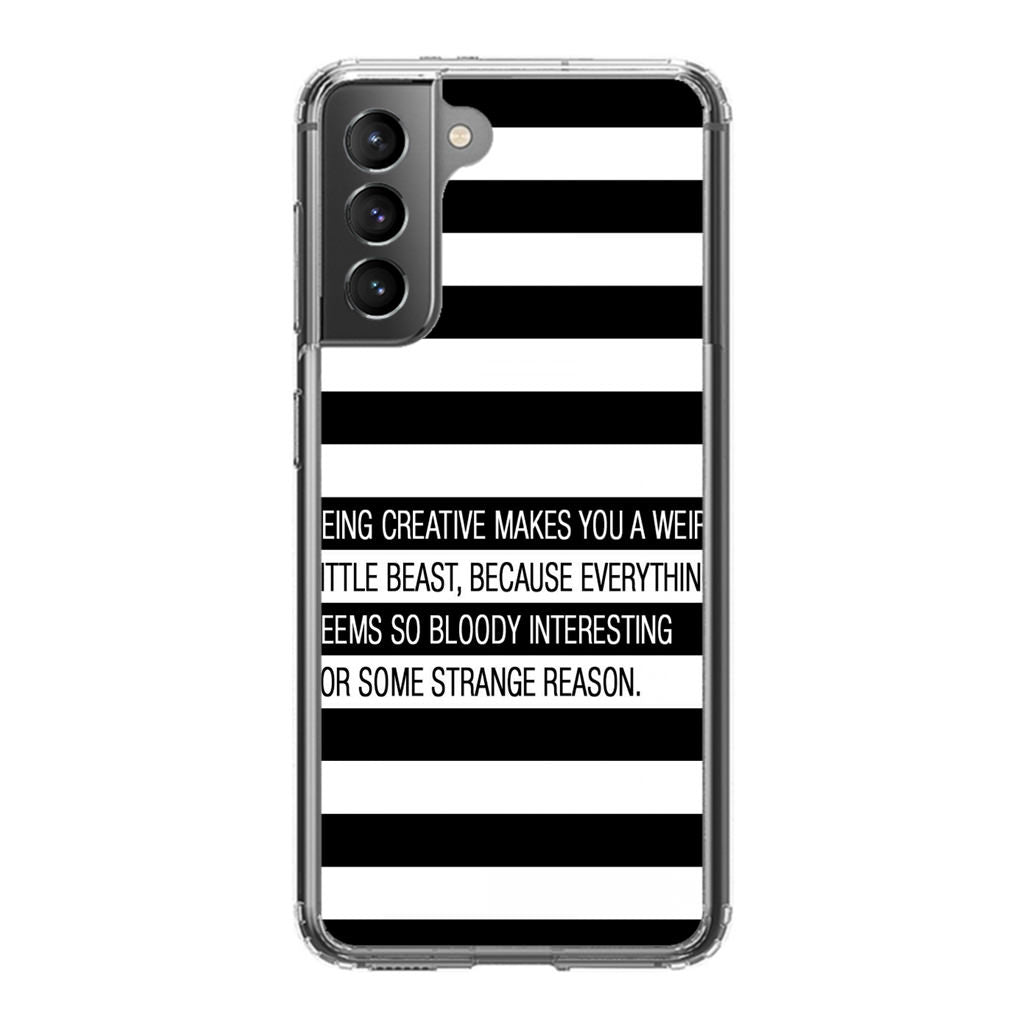 Being Creative Weird Galaxy S21 / S21 Plus / S21 FE 5G Case