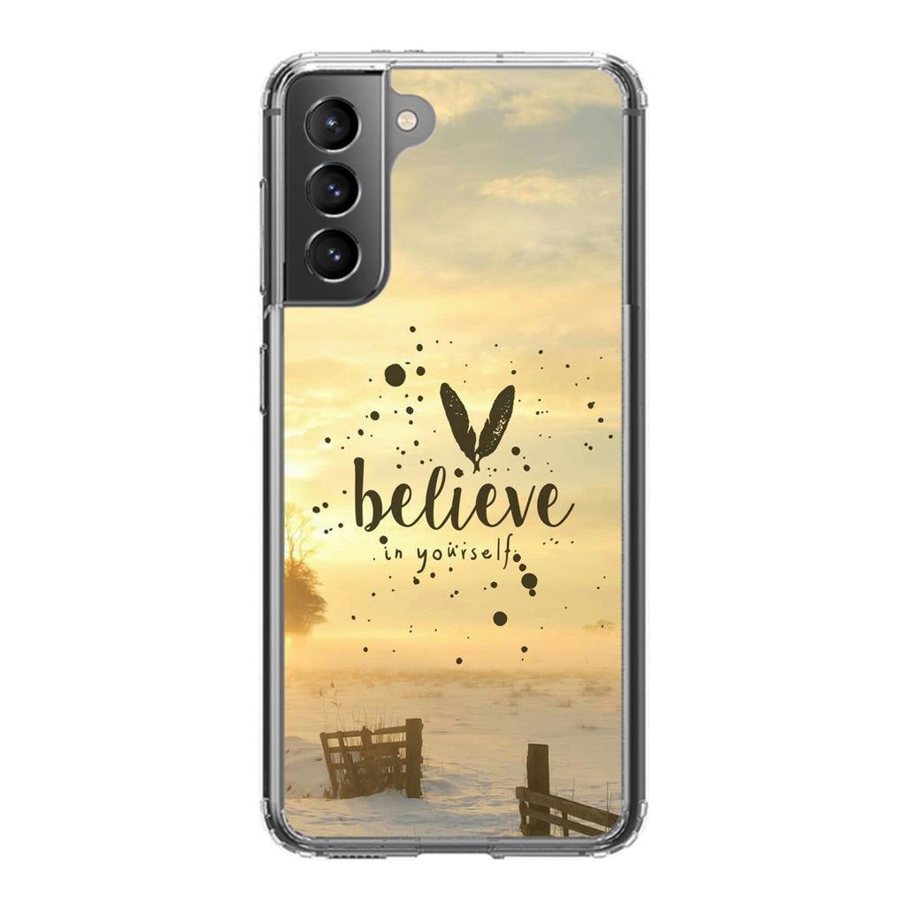 Believe in Yourself Galaxy S21 / S21 Plus / S21 FE 5G Case