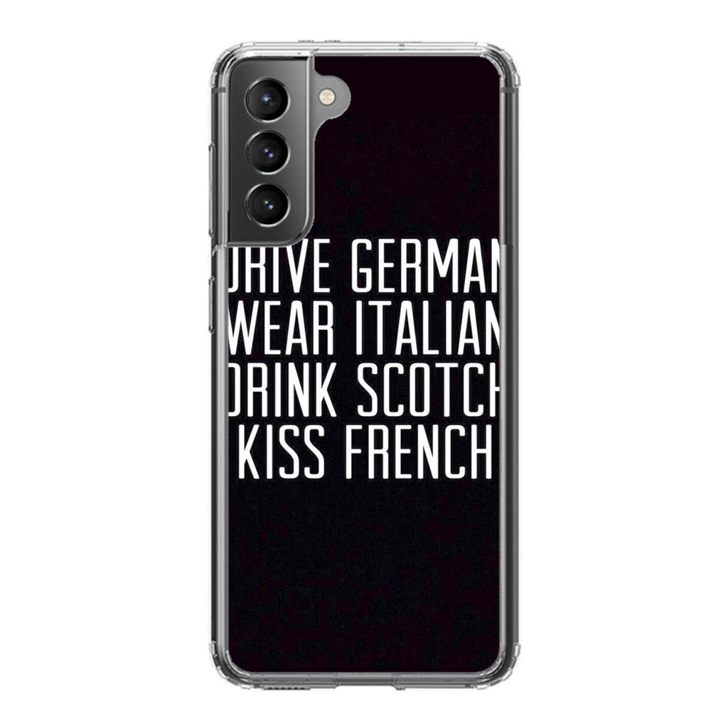 Drive German Wear Italian Drink Scotch Kiss French Galaxy S21 / S21 Plus / S21 FE 5G Case