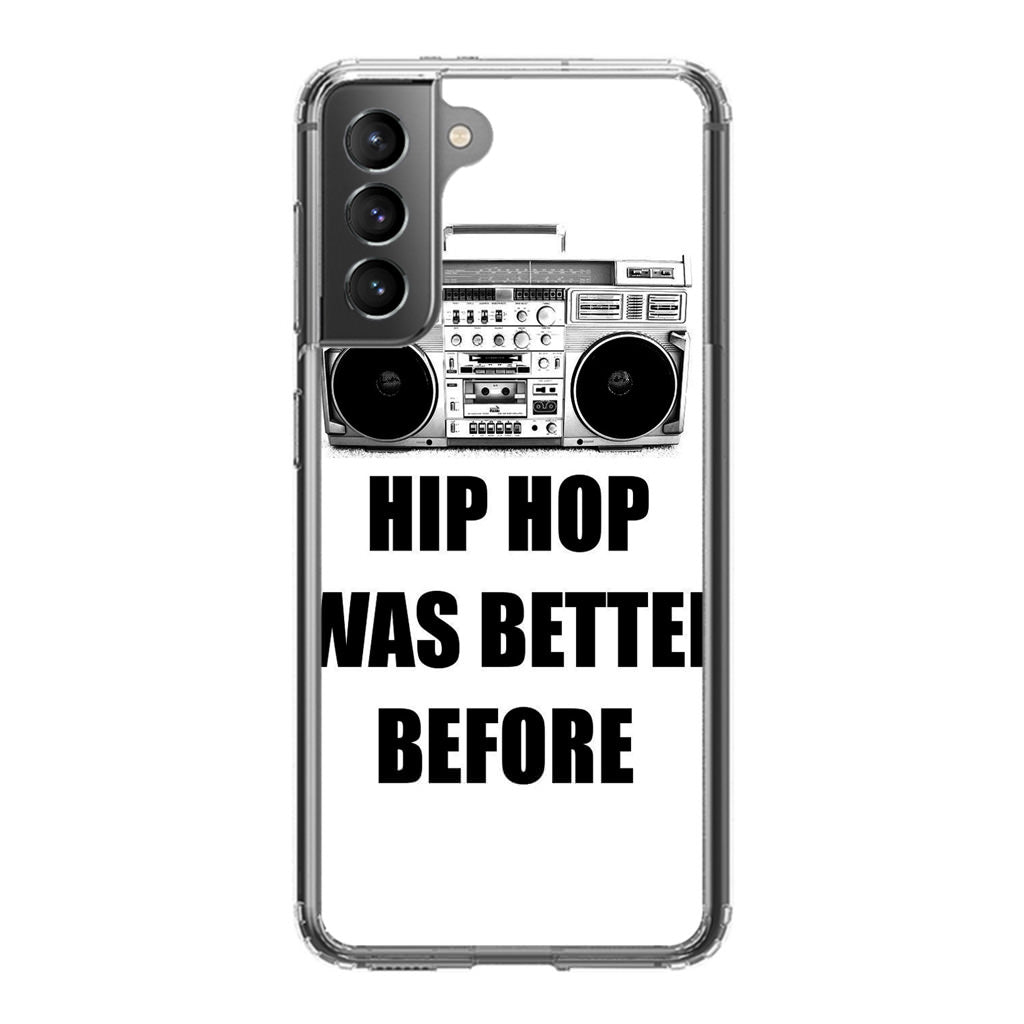 Hip Hop Was Better Before Galaxy S21 / S21 Plus / S21 FE 5G Case