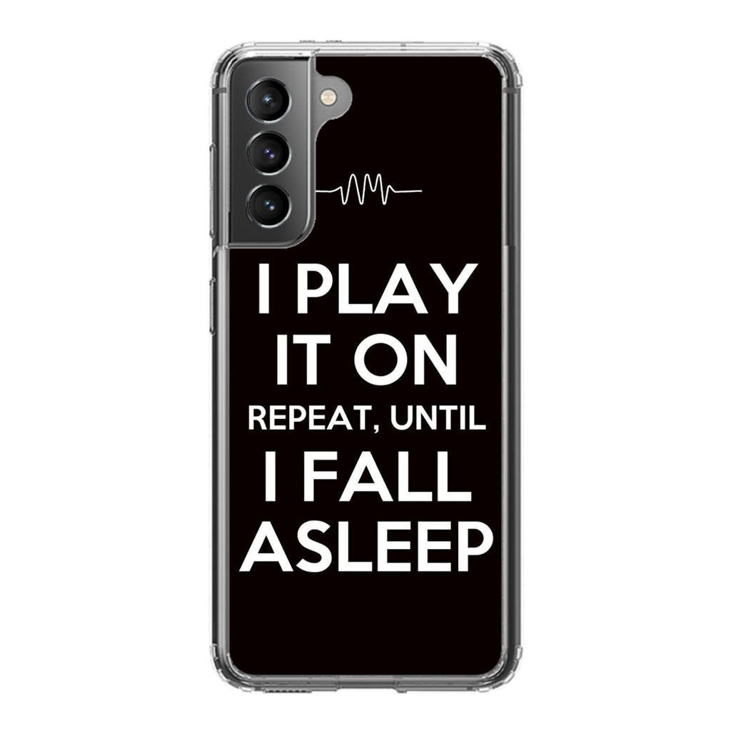 I Play It On Repeat Galaxy S21 / S21 Plus / S21 FE 5G Case