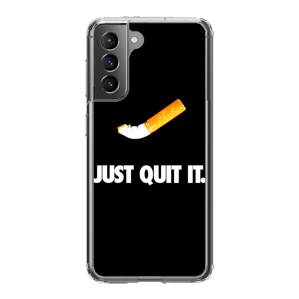 Just Quit Smoking Galaxy S21 / S21 Plus / S21 FE 5G Case