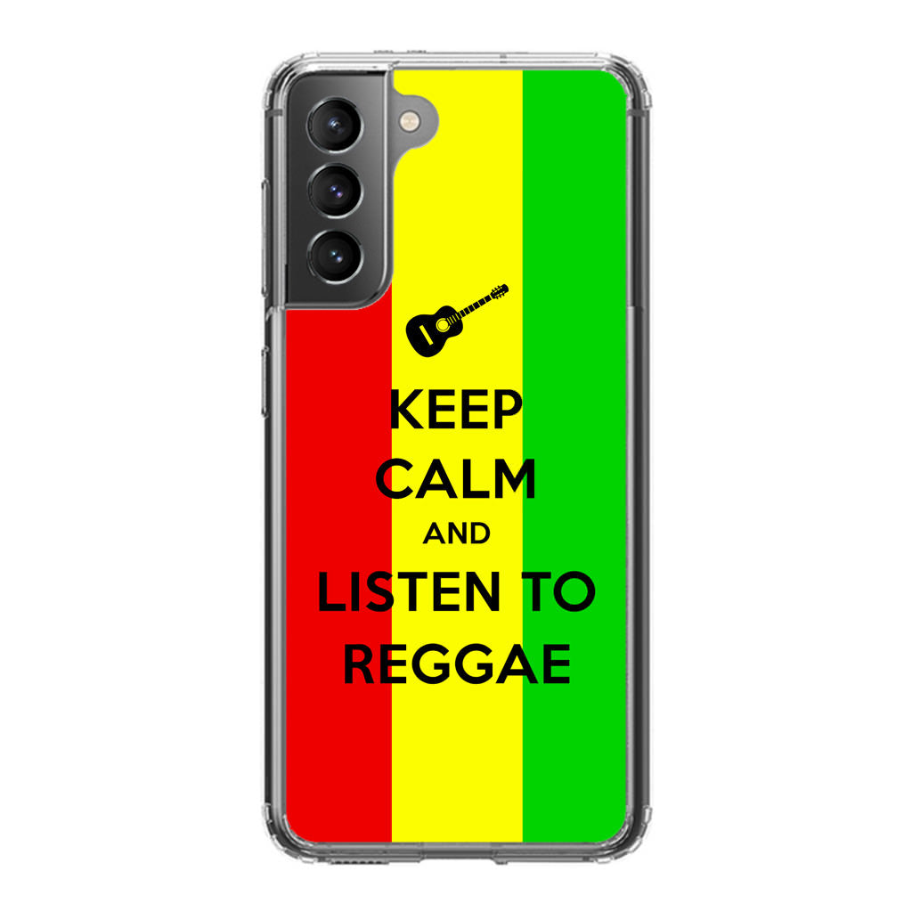 Keep Calm and Listen to Reggae Galaxy S21 / S21 Plus / S21 FE 5G Case