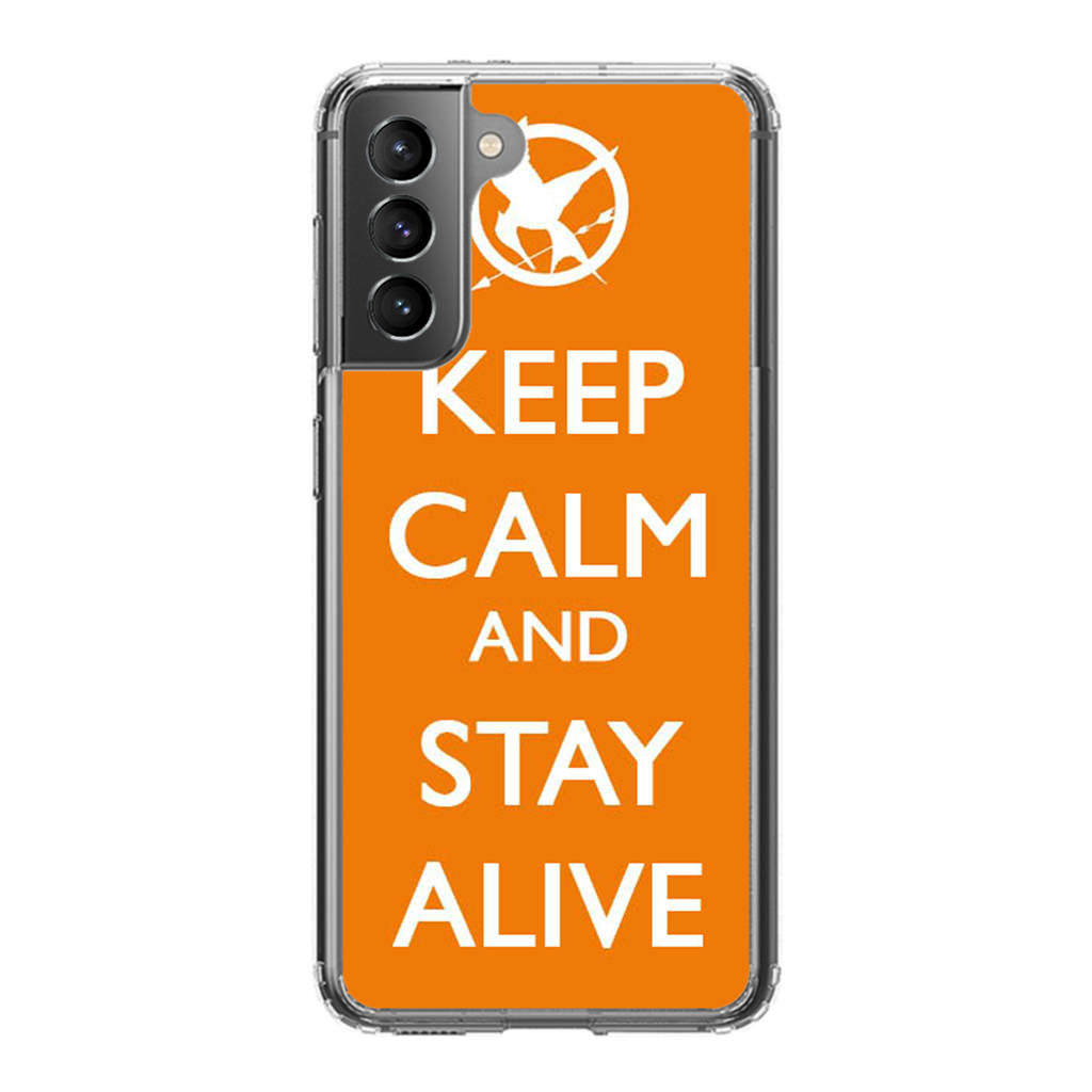 Keep Calm and Stay Alive Galaxy S21 / S21 Plus / S21 FE 5G Case