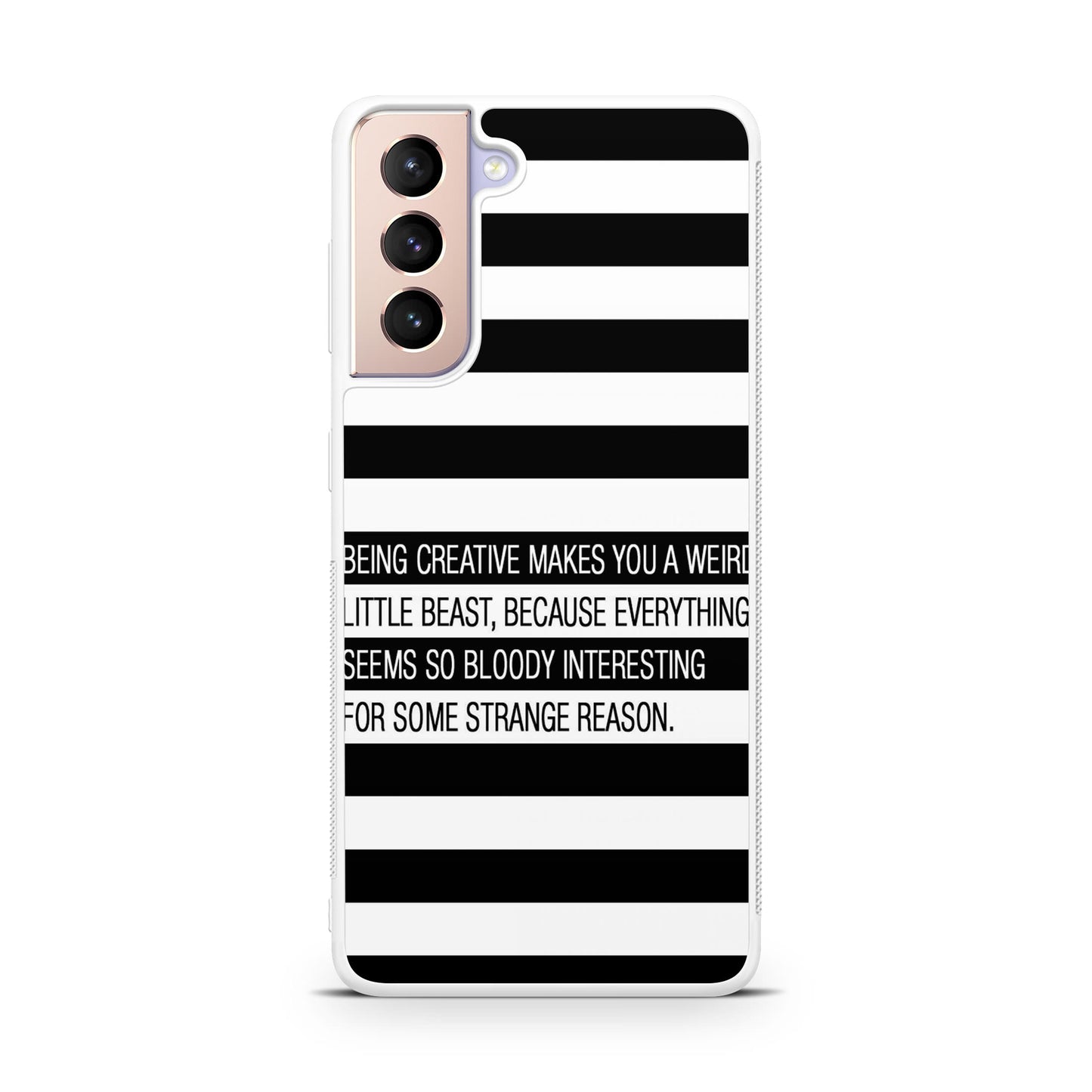 Being Creative Weird Galaxy S21 / S21 Plus / S21 FE 5G Case