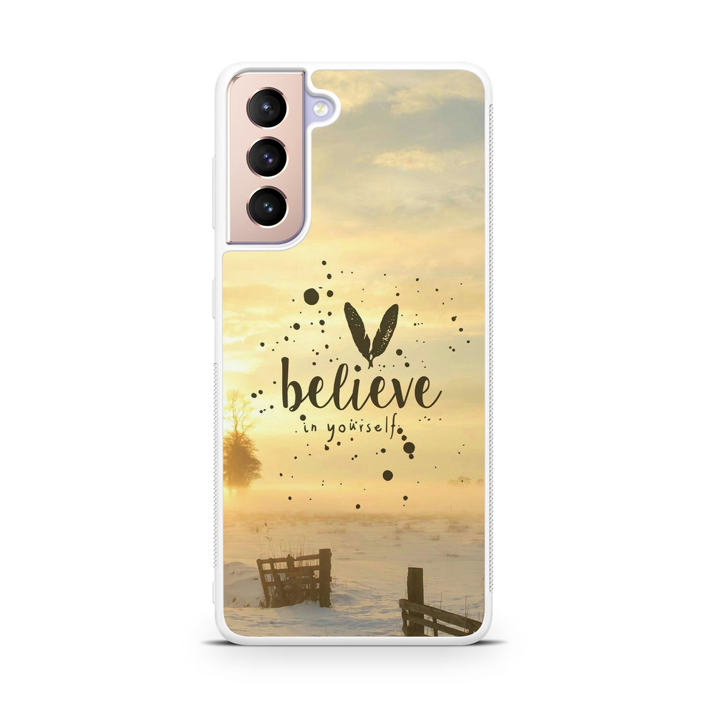 Believe in Yourself Galaxy S21 / S21 Plus / S21 FE 5G Case