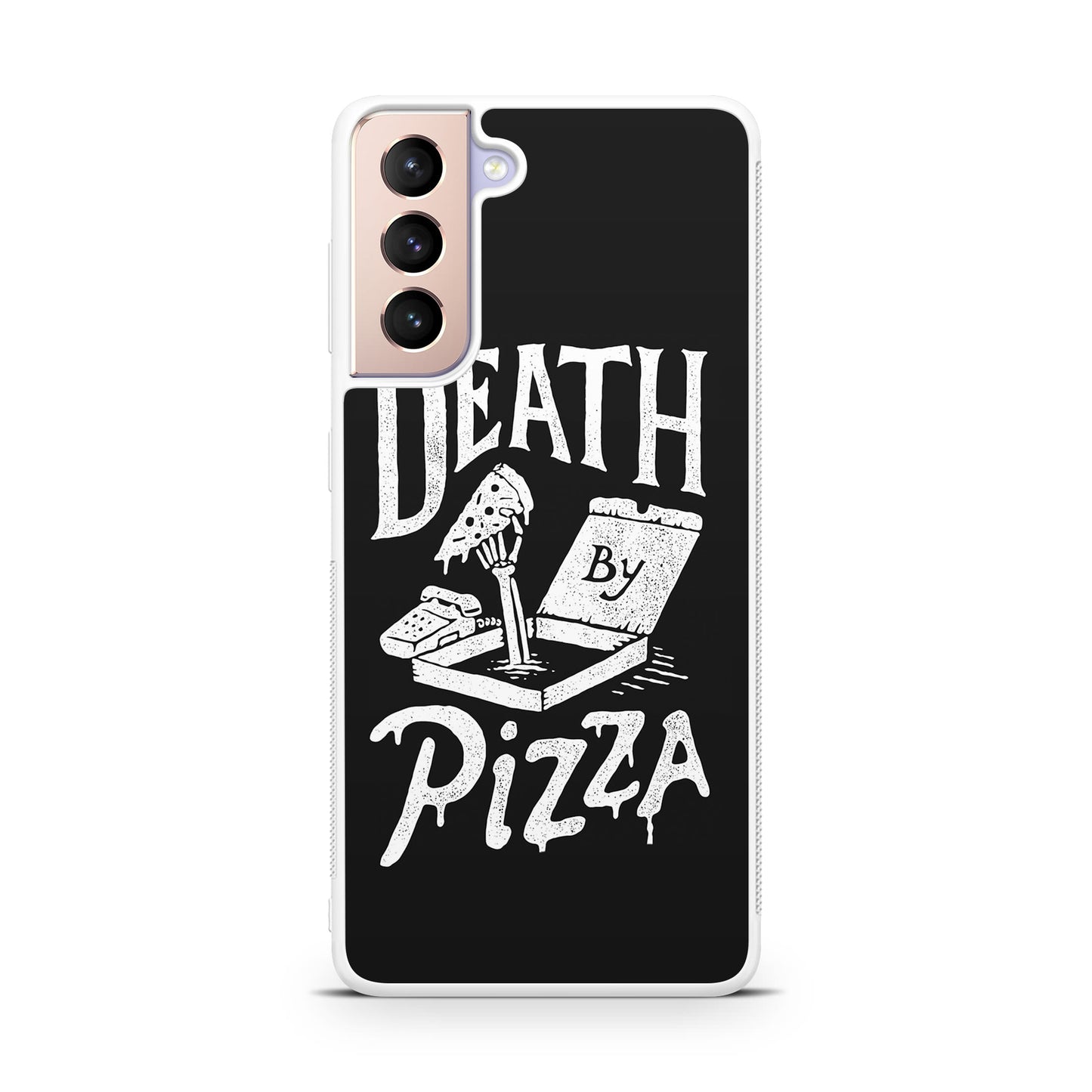 Death By Pizza Galaxy S21 / S21 Plus / S21 FE 5G Case