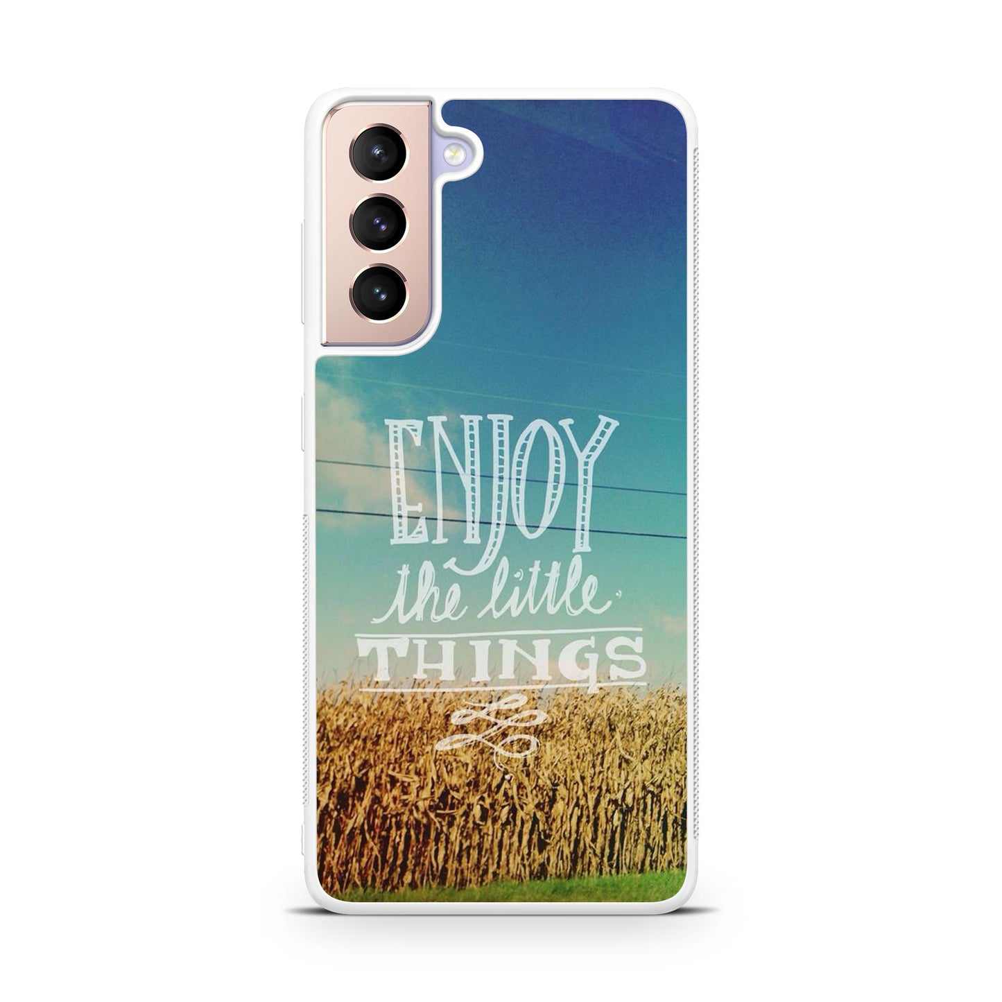 Enjoy The Little Things Galaxy S21 / S21 Plus / S21 FE 5G Case