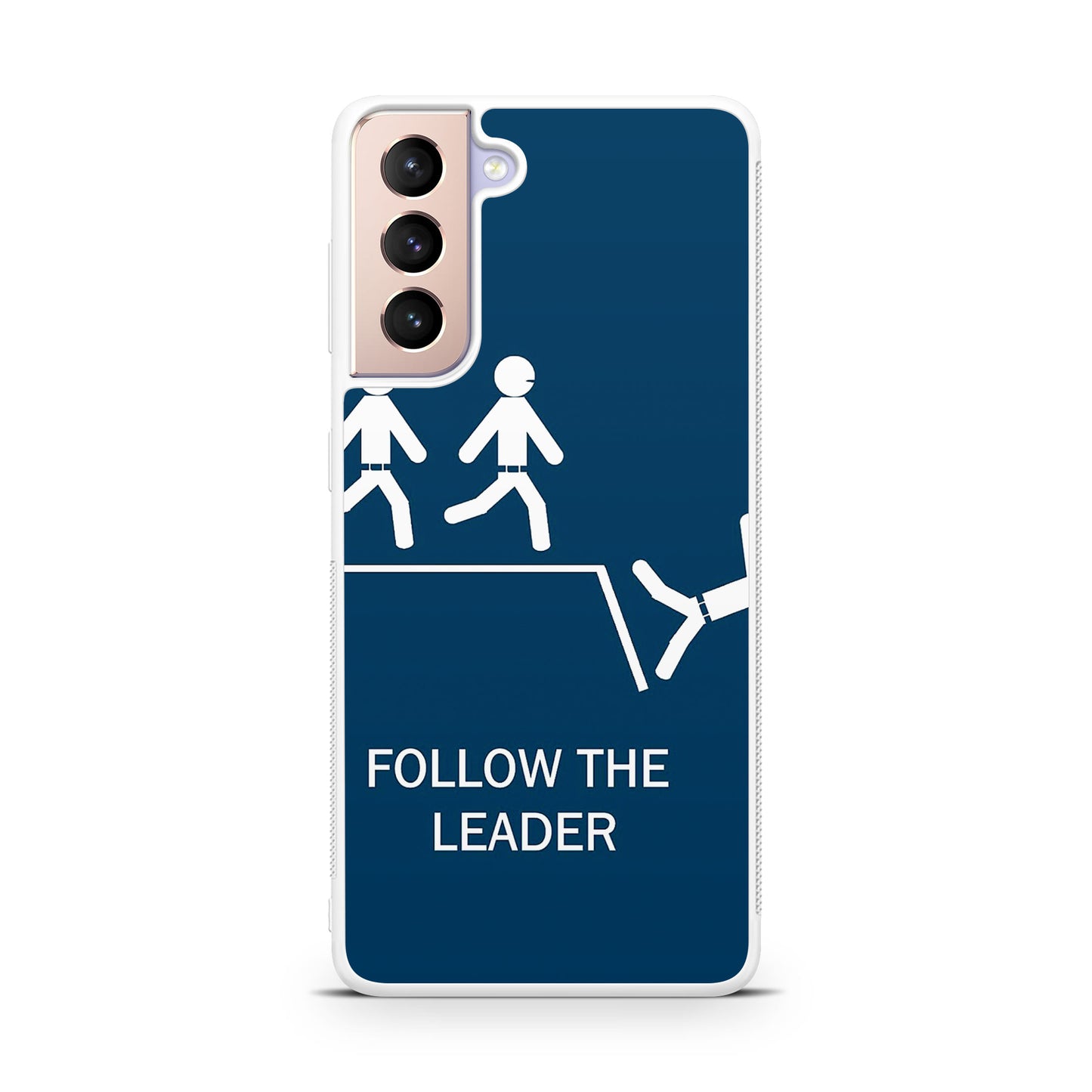 Follow The Leader Galaxy S21 / S21 Plus / S21 FE 5G Case