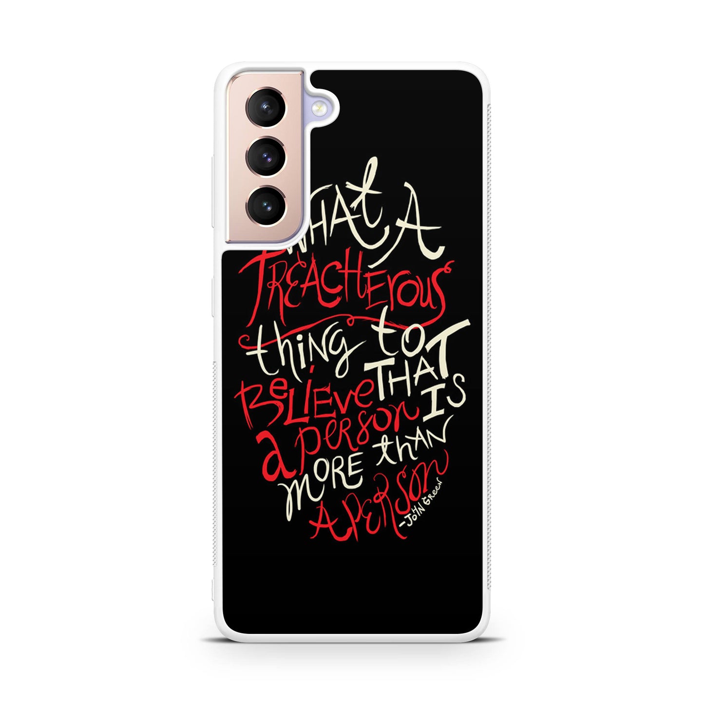 John Green Quotes More Than A Person Galaxy S21 / S21 Plus / S21 FE 5G Case