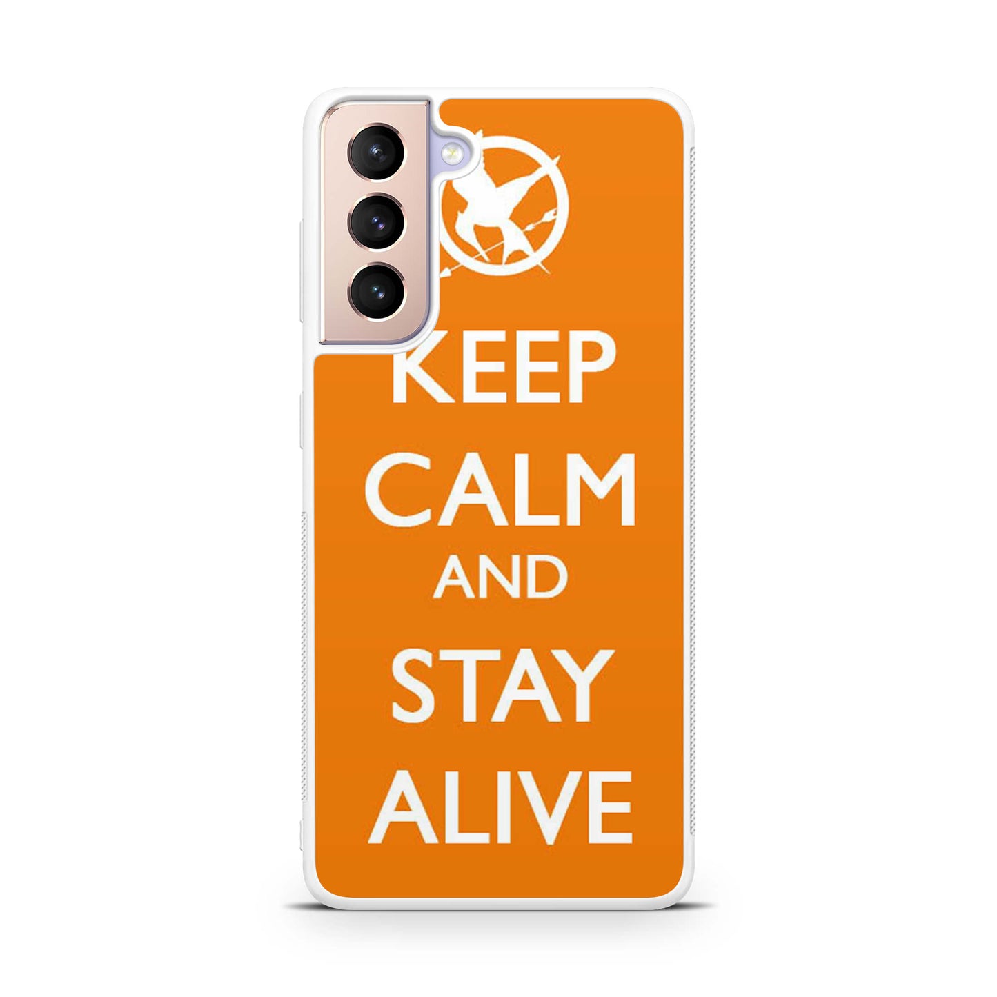 Keep Calm and Stay Alive Galaxy S21 / S21 Plus / S21 FE 5G Case