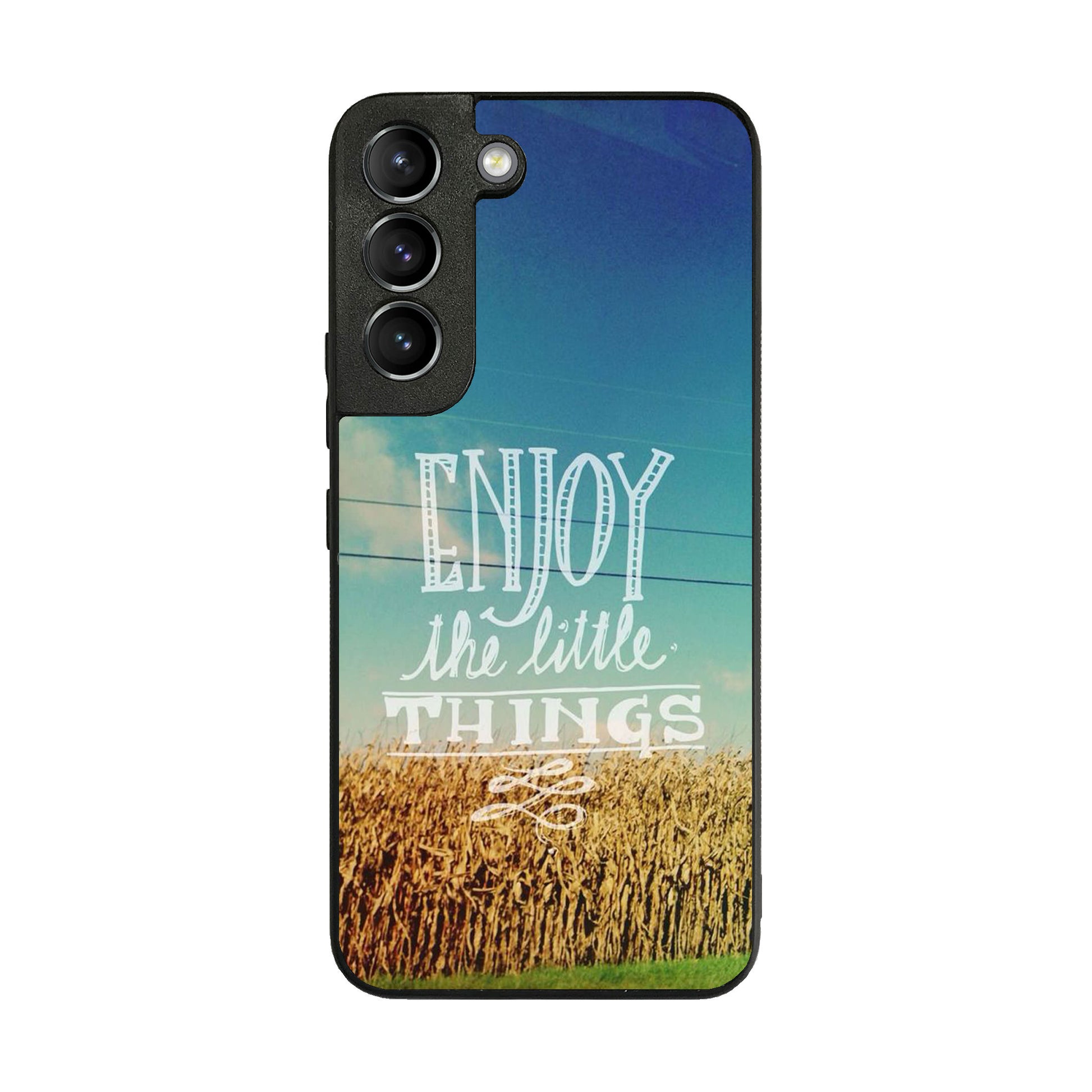 Enjoy The Little Things Galaxy S22 / S22 Plus Case