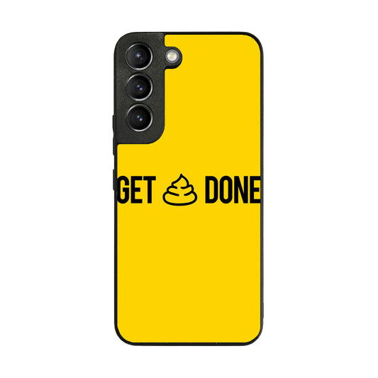 Get Shit Done Galaxy S22 / S22 Plus Case