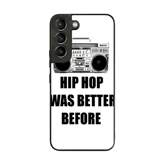Hip Hop Was Better Before Galaxy S22 / S22 Plus Case