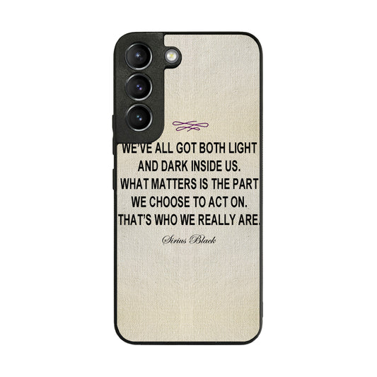 Sirius Black Quote Galaxy S22 / S22 Plus Case