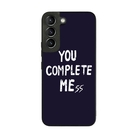 You Complete Me Galaxy S22 / S22 Plus Case