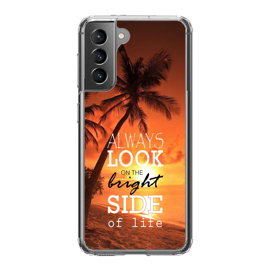 Always Look Bright Side of Life Galaxy S22 / S22 Plus Case