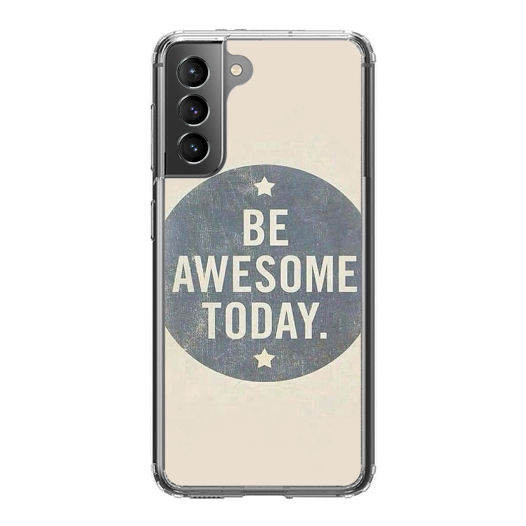 Be Awesome Today Quotes Galaxy S22 / S22 Plus Case