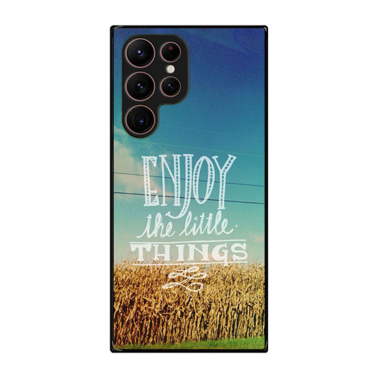 Enjoy The Little Things Galaxy S22 Ultra 5G Case