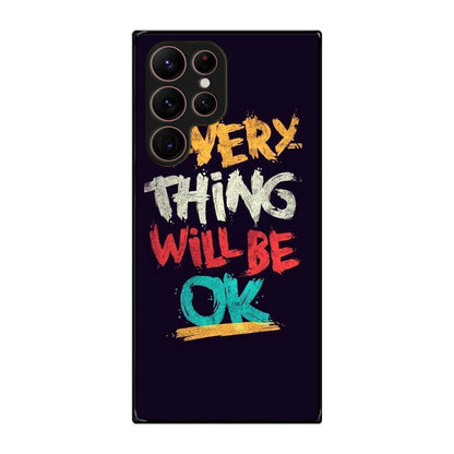 Everything Will Be Ok Galaxy S22 Ultra 5G Case