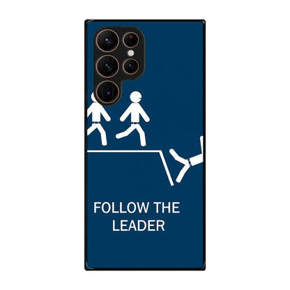 Follow The Leader Galaxy S22 Ultra 5G Case