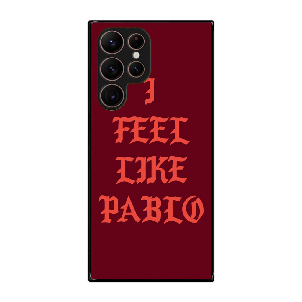 I Feel Like Pablo Galaxy S22 Ultra 5G Case