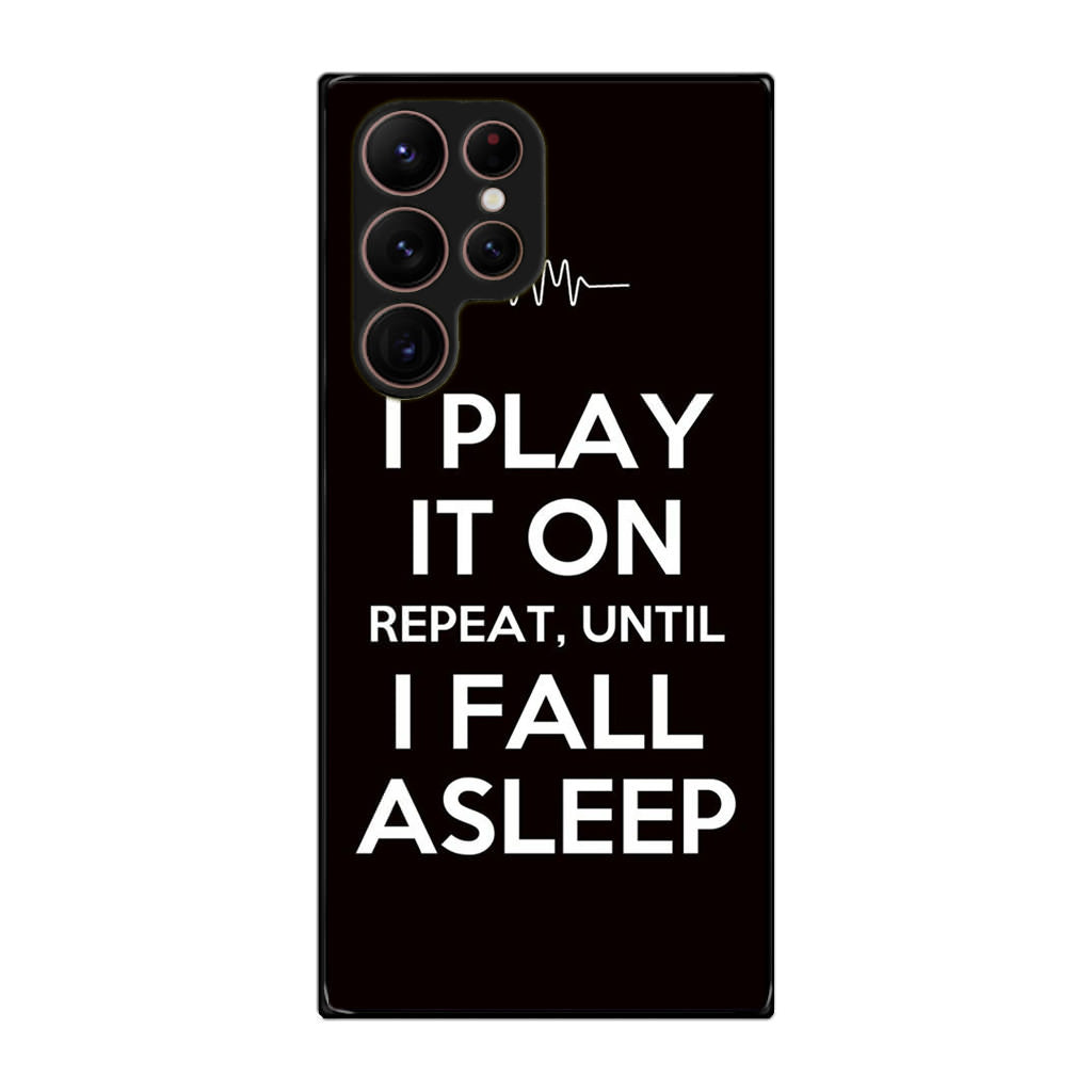 I Play It On Repeat Galaxy S22 Ultra 5G Case