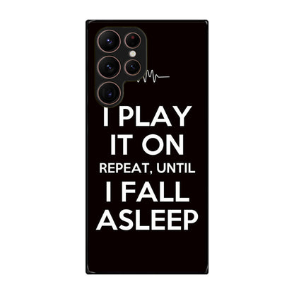 I Play It On Repeat Galaxy S22 Ultra 5G Case