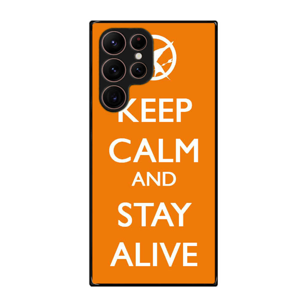 Keep Calm and Stay Alive Galaxy S22 Ultra 5G Case