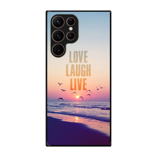 Love Laugh Live Galaxy S22 Ultra 5G Case