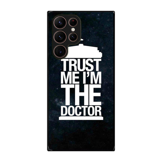 Trust Me I Am Doctor Galaxy S22 Ultra 5G Case