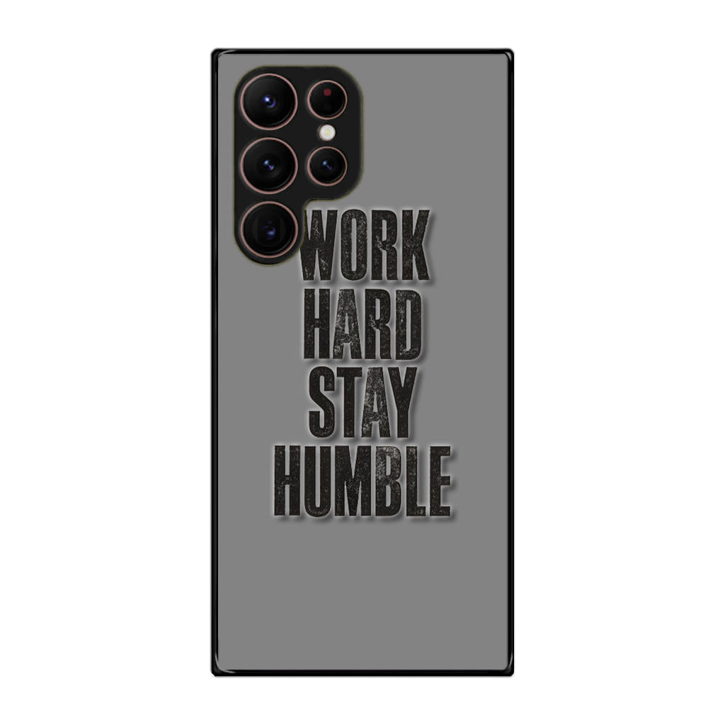 Work Hard Stay Humble Galaxy S22 Ultra 5G Case